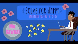 Solve for Happy By Mo Gawdat: Animated Summary