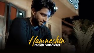 Fardin Parandish - Hamneshin I Official Video ( فردین پرندیش - همنشین )