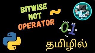 Bitwise NOT Operator in Python | Explained in Tamil | Free Coding - Tamil