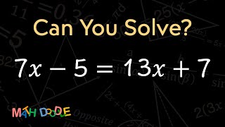 [Bite-Size Guide] Solving Linear Equation “7𝑥 – 5 = 13𝑥 + 7” | Step-by-Step Algebra - Math Doodle