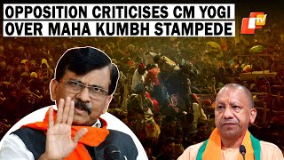 Maha Kumbh Stampede: Shiv Sena (UBT) MP Sanjay Raut Criticises CM Yogi Govt