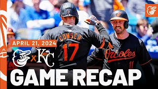 Orioles vs. Royals Game Recap (4/21/24) | MLB Highlights | Baltimore Orioles