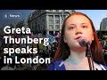 Greta Thunberg full speech at Extinction Rebellion protest in London