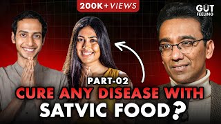 Is the Satvic Diet Really Effective in Reversing Diseases? Subah & Harsh from @SatvicMovement