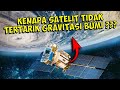 SATELIT TIDAK TERTARIK GRAVITASI BUMI !!! APA YANG SEBENARNYA TERJADI ???