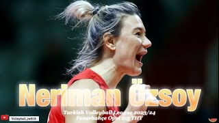 Neriman Özsoy │ FENERBAHÇE OPET vs TÜRK HAVA YOLLARI │ Turkish Volleyball League 2023/24