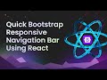 React Quick bootstrap Responsive Navbar Tutorial  for Beginners using React JS