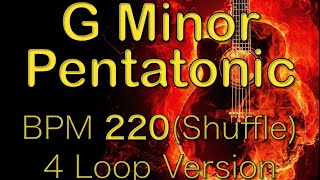 Gマイナーペンタトニックスケール練習(BPM220 シャッフル 4ループ)-G minor pentatonic scale practice bpm220 shuffle 4LoopG