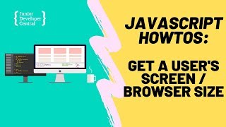 How To Get Screen / Browser Size With JavaScript