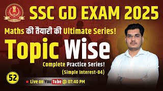 SSC GD 2025 | SIMPLE INTEREST CL - 04 | SSC GD Maths class | by Ritendra Sir