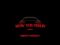 How you Feelin - HAILES CASTELLO