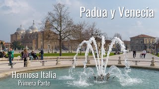 Descubre dos joyas italianas: Padua y Venecia |  Hermosa Italia | 4K