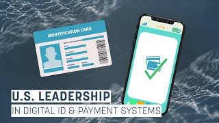 U.S. Leadership in Digital ID & Payment Systems