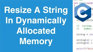 Resize A String Stored In Dynamically Allocated Memory | C Programming Tutorial