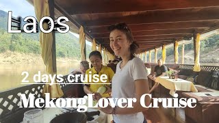 MekongLover Cruise| 2 days on mekong cruise | Travel in Laos