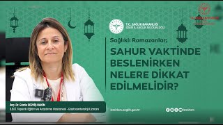 Ramazan Ayında Sağlıklı Oruç Tutmak İçin Uzmanından Sahur Önerileri