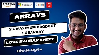 23. Find maximum product subarray | Arrays | Love Babbar 450 DSA Sheet | Very Easy Solution | GFG