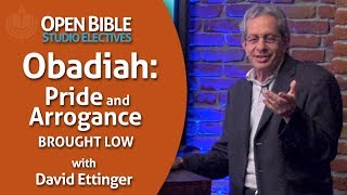 Studio Electives - Obadiah: Pride and Arrogance Brought Low with David Ettinger