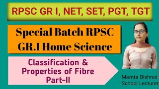 Home Science|Classification & Properties of Fibre Part-II| by Mamta Mam