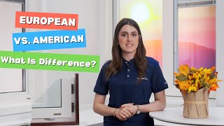 European Windows vs American: What Is the Difference?