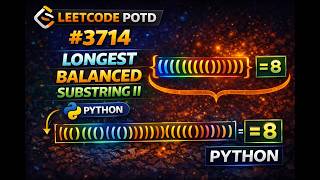 LEETCODE POTD 3714 | Longest Balanced Substring II 🔥 | Python #coding #challenge