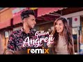 Angreji Gaalan (Remix) | Armaan Bedil Ft Surinder Shinda | Gurlej Akhtar | Latest Remix Songs 2019