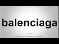 How to Pronounce balenciaga