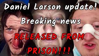 Daniel Larson Prison Update Daniel Released Skit