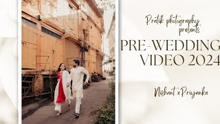 BEST PRE-WEDDING VIDEO| 2024 | NISHANT ×PRIYANKA | SAHIBA 4K | PRATIK PHOTOGRAPHY | NASHIK