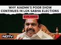 Election Result Analysis | Explainer: Why AIADMK's Poor Show Continues In Lok sabha Elections