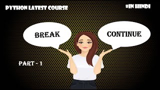 Break statement in python | Python tutorial for absolute beginners in Hindi