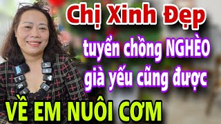 LẠ ĐỜI Chị Gái Xinh Đẹp Vượt 2000Km Tuyển Chồng Nghèo Về Em Lo Hết