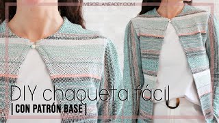 DIY CHAQUETA FÁCIL CON PATRÓN BASE