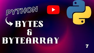 Bytes and Bytearray Data Type In Python | Python Tutorials In Hindi | Python FUNDAMENTALS | Part - 8