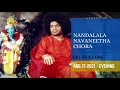 Nandalala Navaneetha Chora | Sai Bhajans | Prasanthi Bhajan Live