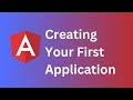 3. Creating Your First Angular Application | Angular Tutorial for Beginners