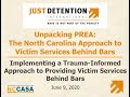 Unpacking PREA: Implementing a Trauma-Informed Approach to Providing Victim Services Behind Bars