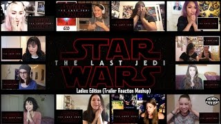 Ladies Edition: Star Wars: The Last Jedi Official Teaser (Reaction Mashup)