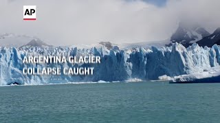 Argentina glacier collapse caught on camera