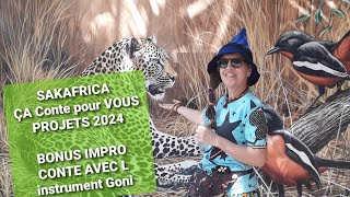 SAKAFRICA ça conte pour vous CONTES EN THÉÂTRE DE PAPIER ET MUSIQUE AFRICAINE Projets 2024