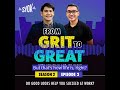 Do Good Looks Help You Succeed At Work? | S2 EP2 - From Grit To Great Podcast with Jon & Jed Yabut