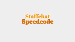 Staffchat | Speedcode ep. 1