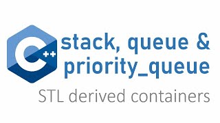 stack queue and priority queue in c++| stl classes for derived containers