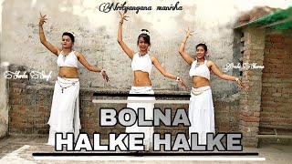 Bolna halke halke||belly dance||Bollywood song||choreography by manisha Singh||ft. Prachi Nd Shweta