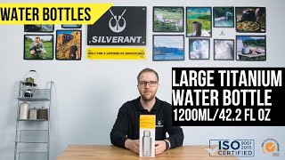 1200ml/42.2 fl oz Large Ultralight Titanium Water Bottle - Unboxing | SilverAnt Outdoors