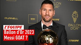Ballon d'Or 2023 - Messi plus grand footballeur de tous les temps ?