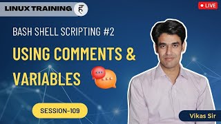 Session-109 | Bash Shell Scripting (Chapter-2) | Using Comments & Variables | Nehra Classes