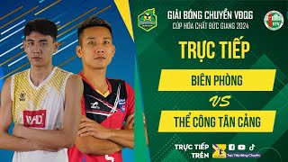 🔴Trực tiếp | BIÊN PHÒNG vs THỂ CÔNG TÂN CẢNG | Bán kết - Giải bóng chuyền VĐQG cúp HCĐG 2024