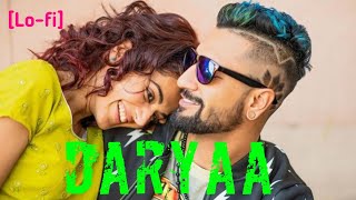 Daryaa | Bollywood Lofi