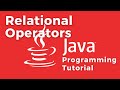 Relational or Comparison Operators - Java programming tutorial for beginners